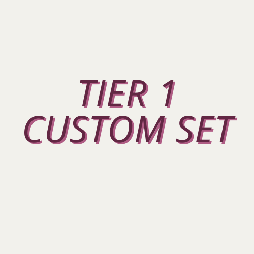 Tier 1 Custom Set