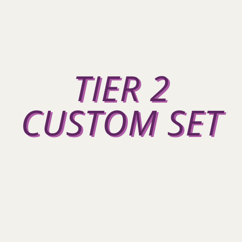 Tier 2 Custom Set
