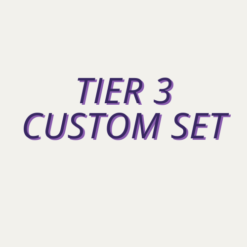 Tier 3 Custom Set